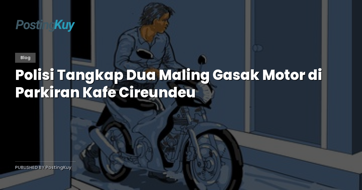 Polisi Tangkap Dua Maling Gasak Motor di Parkiran Kafe Cireundeu