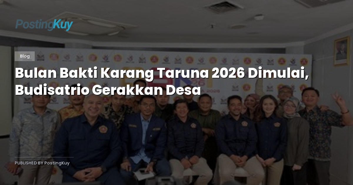 Bulan Bakti Karang Taruna 2026 Dimulai, Budisatrio Gerakkan Desa