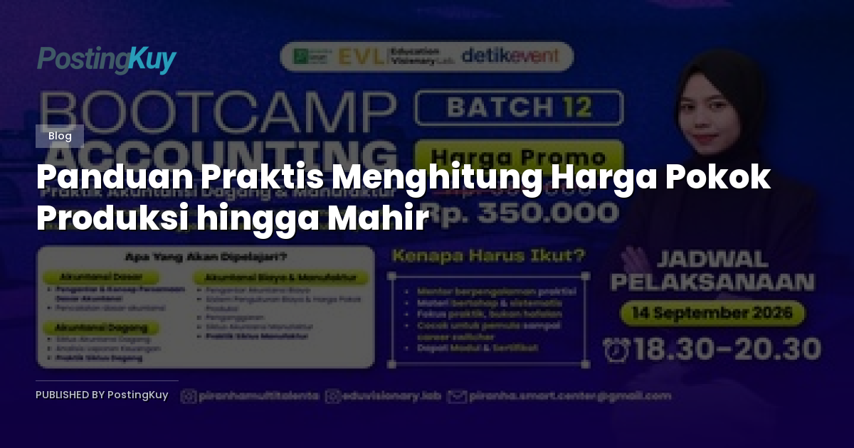 Panduan Praktis Menghitung Harga Pokok Produksi hingga Mahir