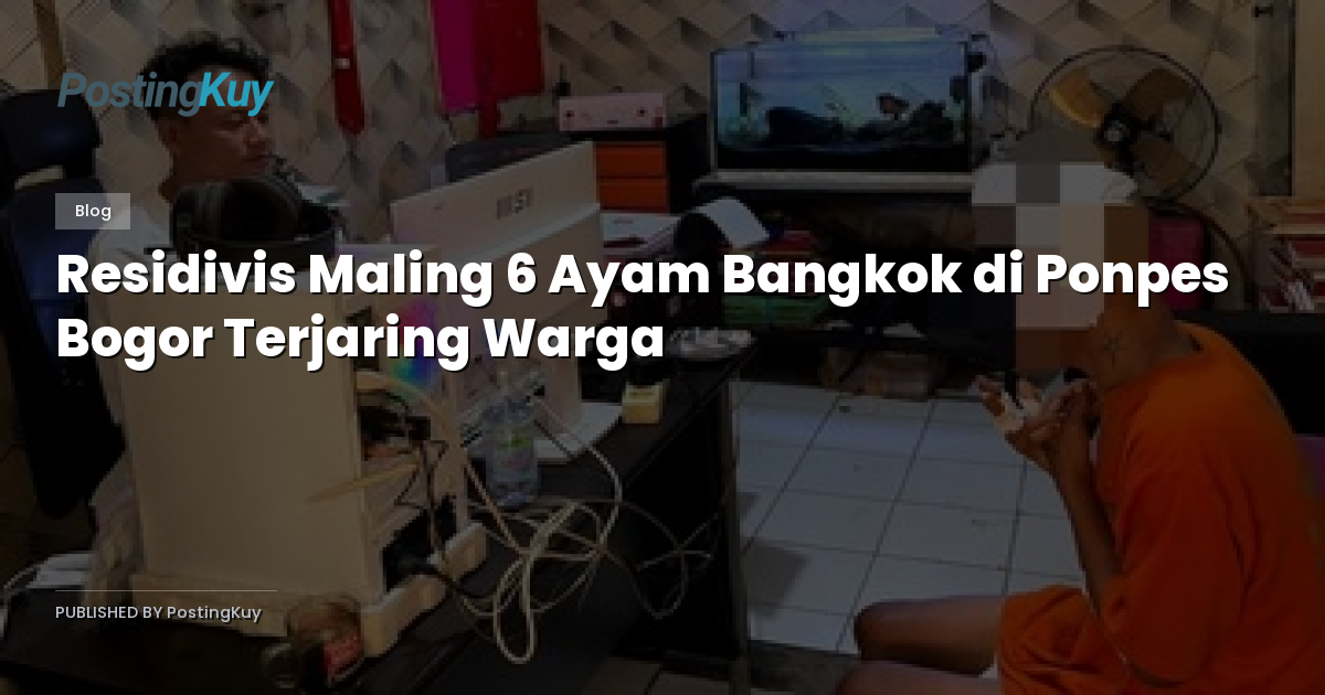 Residivis Maling 6 Ayam Bangkok di Ponpes Bogor Terjaring Warga