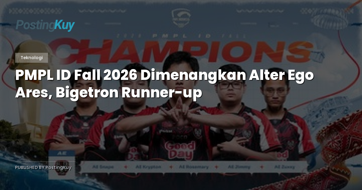 PMPL ID Fall 2026 Dimenangkan Alter Ego Ares, Bigetron Runner-up
