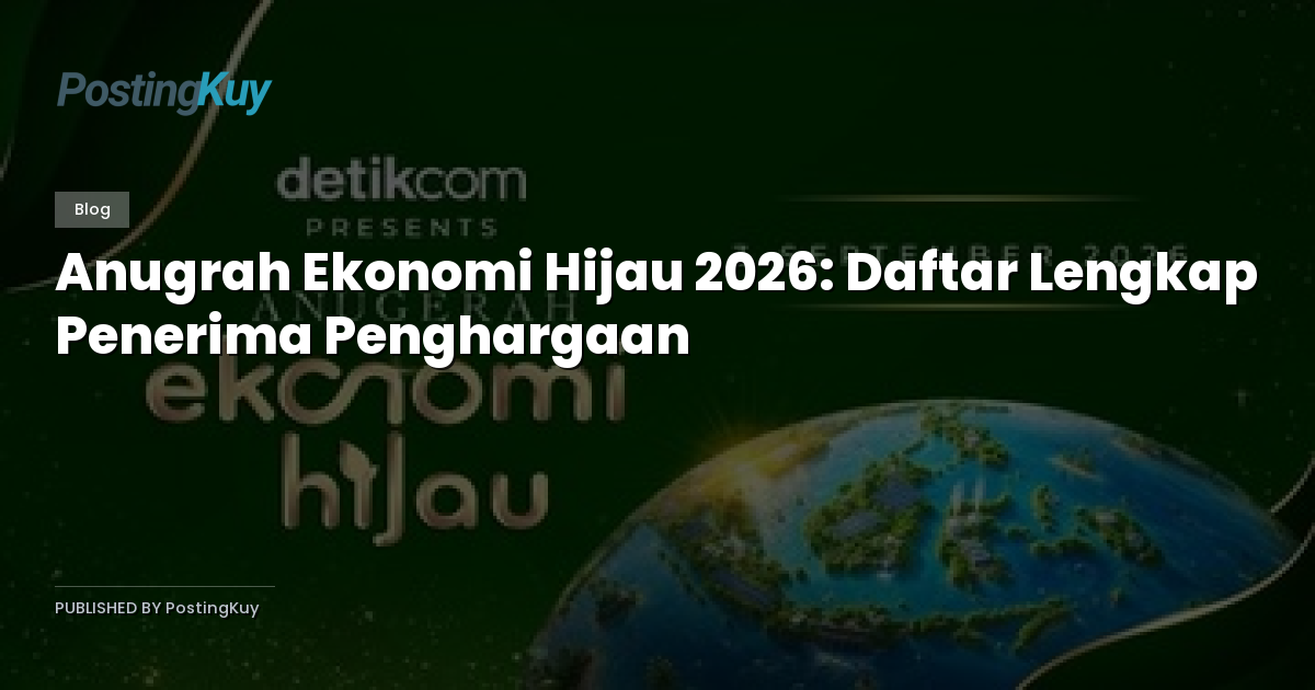 Anugrah Ekonomi Hijau 2026: Daftar Lengkap Penerima Penghargaan