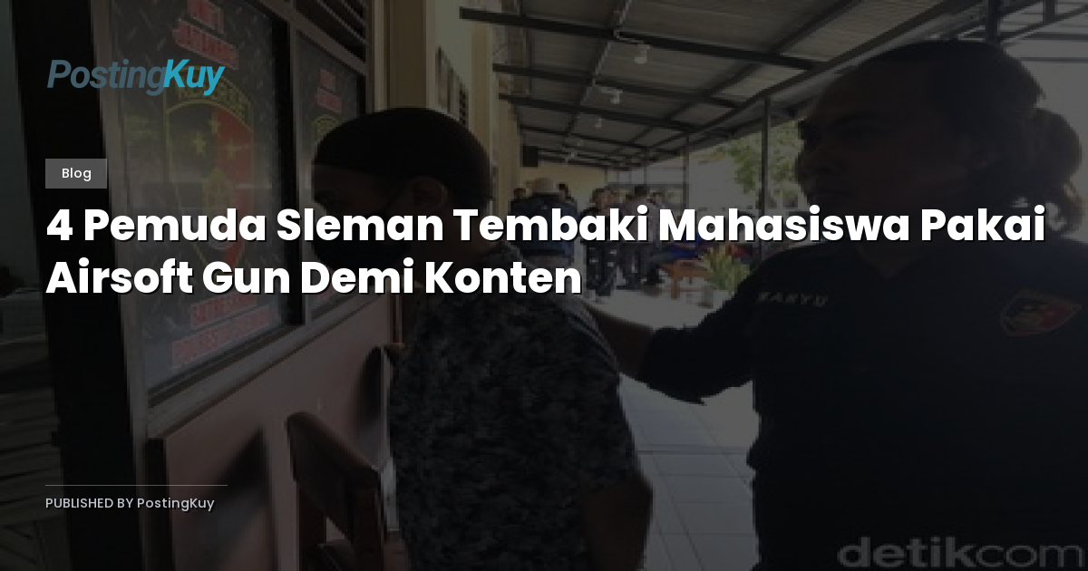 4 Pemuda Sleman Tembaki Mahasiswa Pakai Airsoft Gun Demi Konten