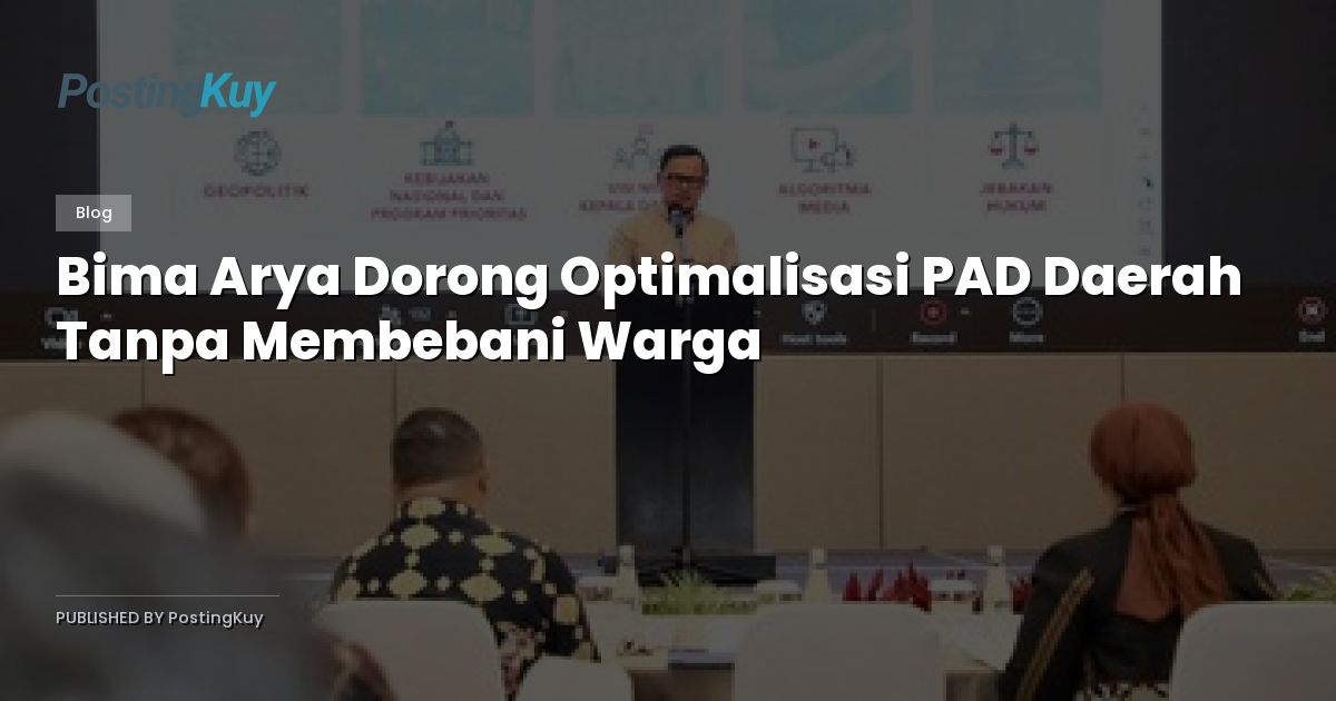 Bima Arya Dorong Optimalisasi PAD Daerah Tanpa Membebani Warga
