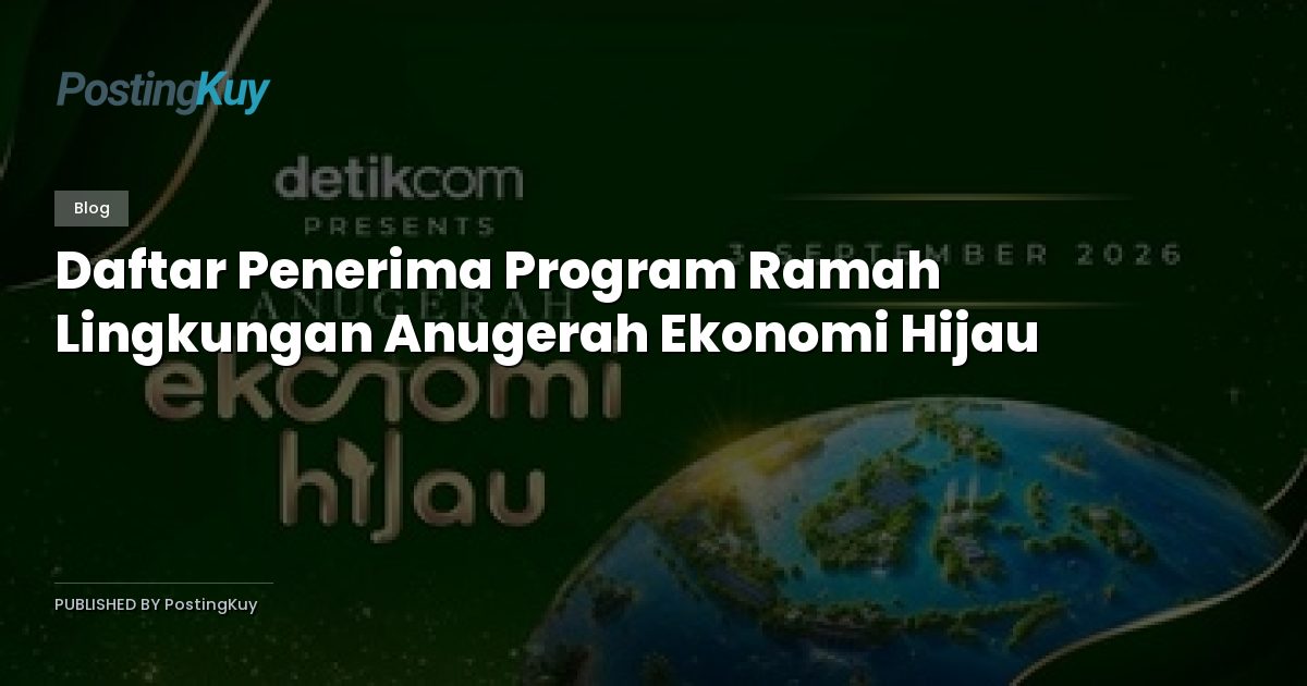 Daftar Penerima Program Ramah Lingkungan Anugerah Ekonomi Hijau