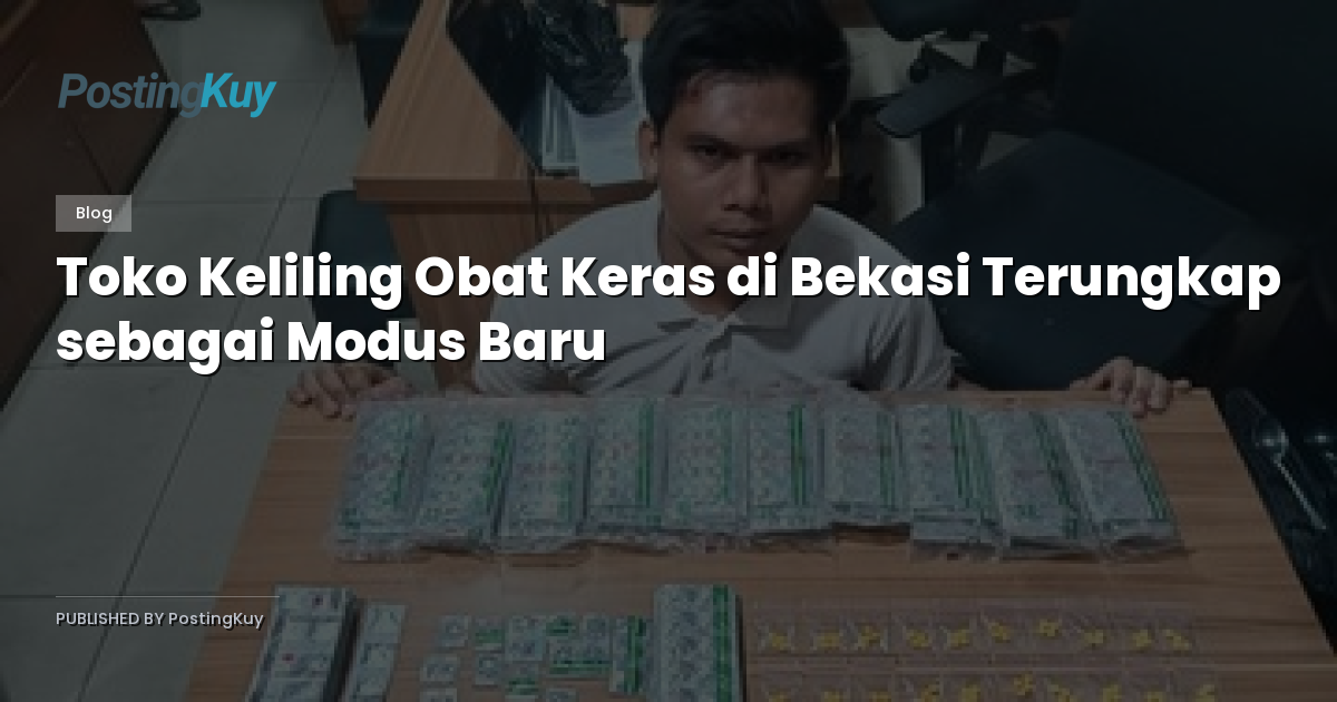 Toko Keliling Obat Keras di Bekasi Terungkap sebagai Modus Baru