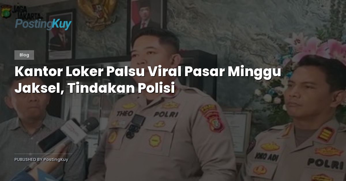 Kantor Loker Palsu Viral Pasar Minggu Jaksel, Tindakan Polisi