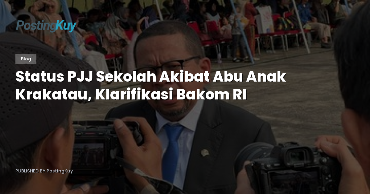 Status PJJ Sekolah Akibat Abu Anak Krakatau, Klarifikasi Bakom RI