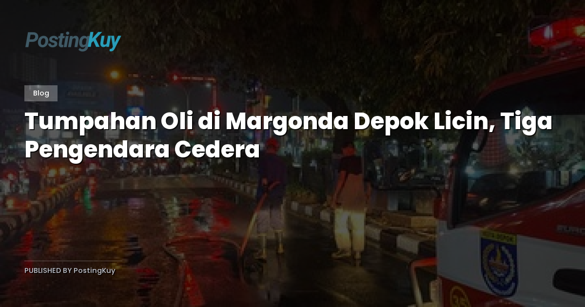 Tumpahan Oli di Margonda Depok Licin, Tiga Pengendara Cedera