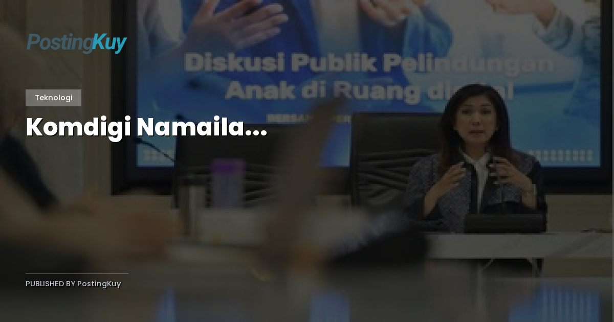 Komdigi Namaila...