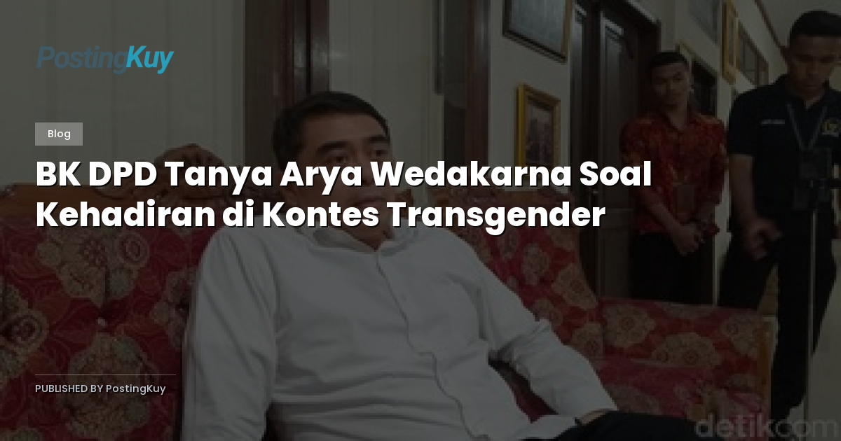 BK DPD Tanya Arya Wedakarna Soal Kehadiran di Kontes Transgender
