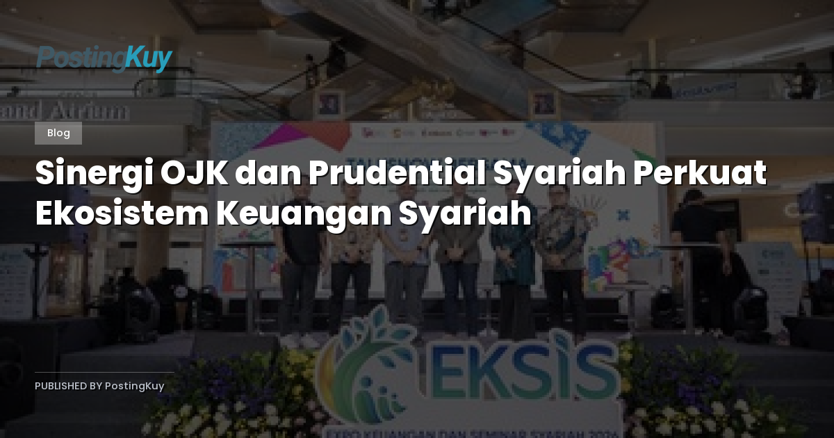 Sinergi OJK dan Prudential Syariah Perkuat Ekosistem Keuangan Syariah