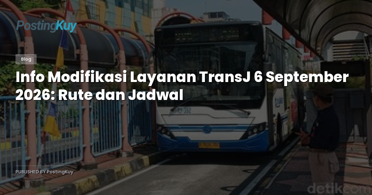 Info Modifikasi Layanan TransJ 6 September 2026: Rute dan Jadwal