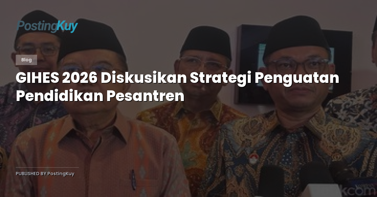 GIHES 2026 Diskusikan Strategi Penguatan Pendidikan Pesantren
