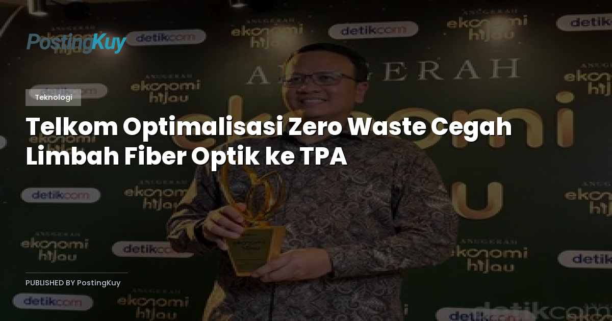Telkom Optimalisasi Zero Waste Cegah Limbah Fiber Optik ke TPA