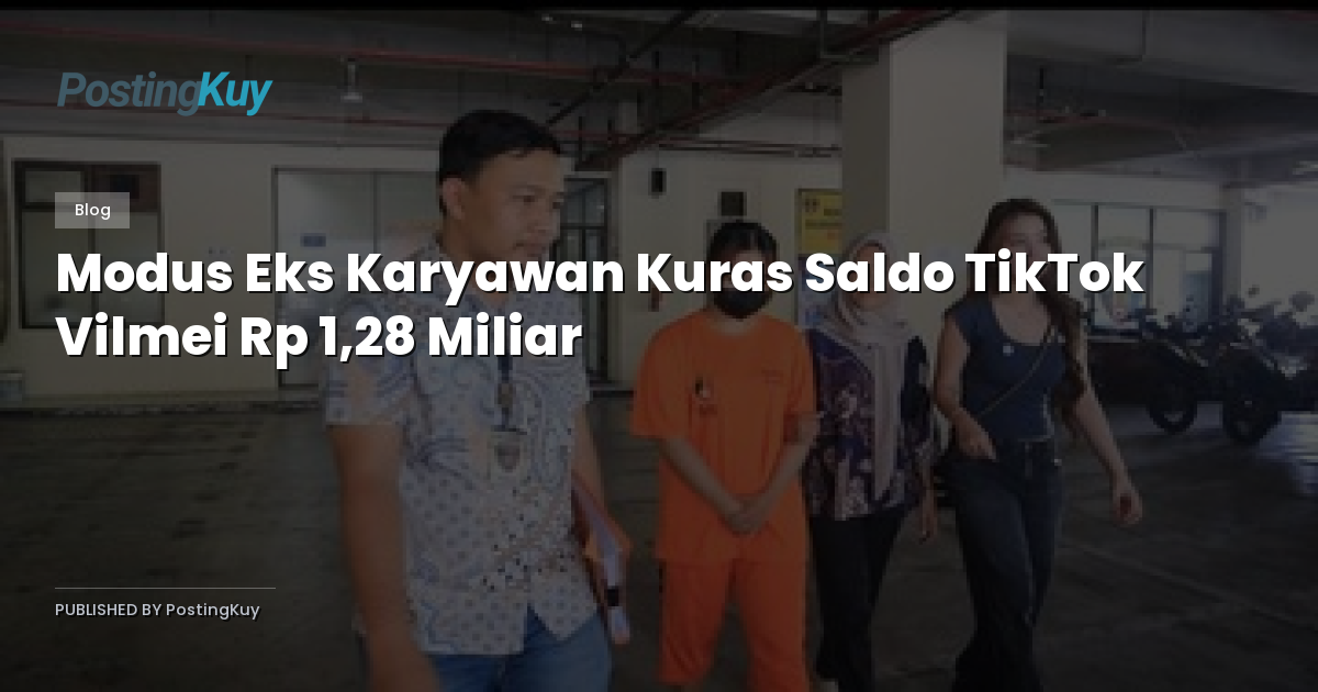 Modus Eks Karyawan Kuras Saldo TikTok Vilmei Rp 1,28 Miliar