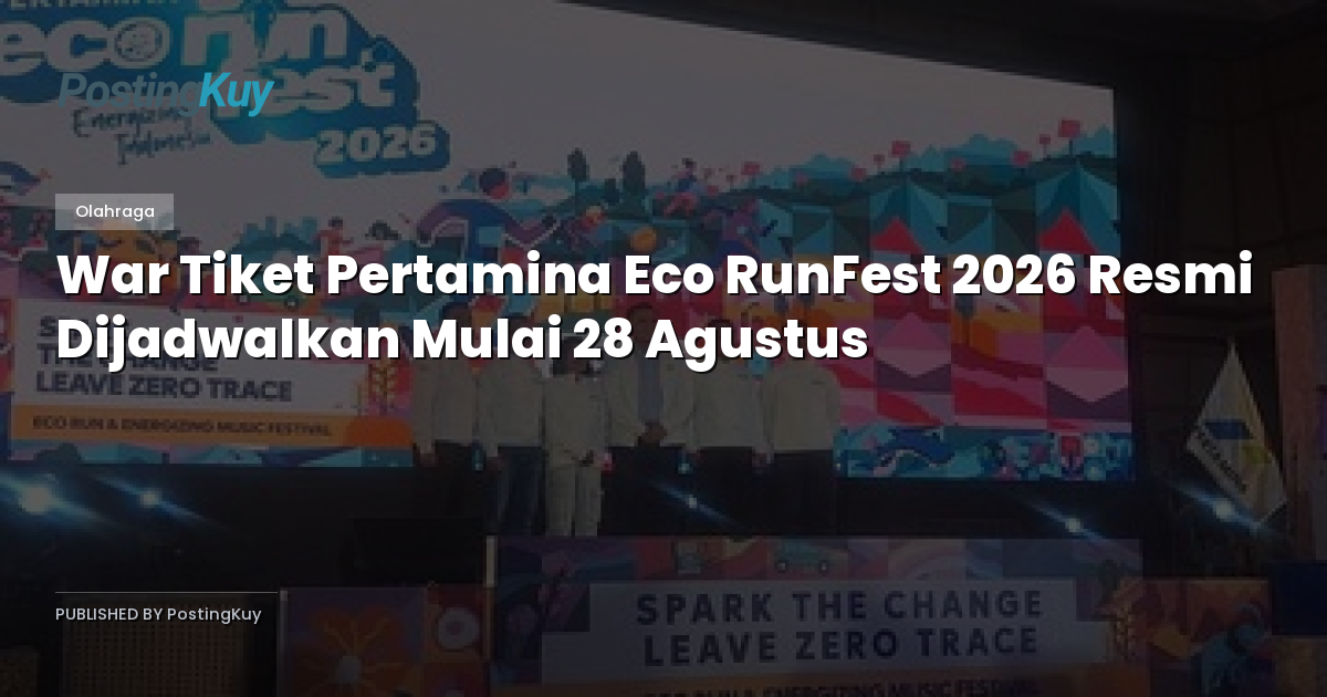 War Tiket Pertamina Eco RunFest 2026 Resmi Dijadwalkan Mulai 28 Agustus