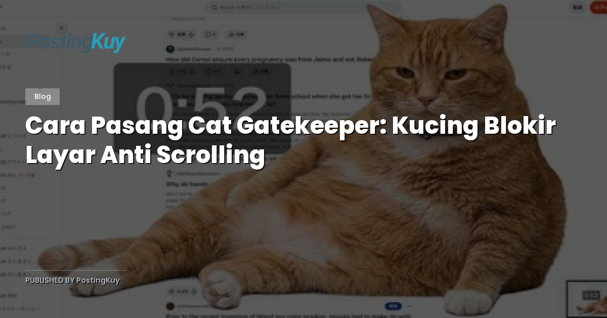 Cara Pasang Cat Gatekeeper: Kucing Blokir Layar Anti Scrolling