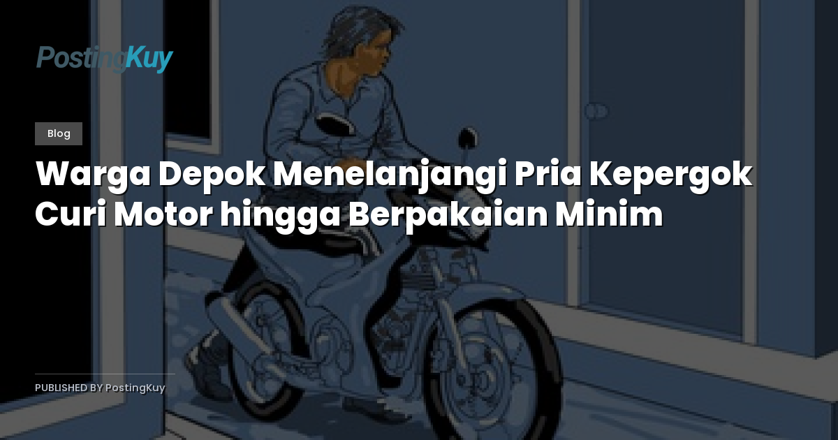 Warga Depok Menelanjangi Pria Kepergok Curi Motor hingga Berpakaian Minim