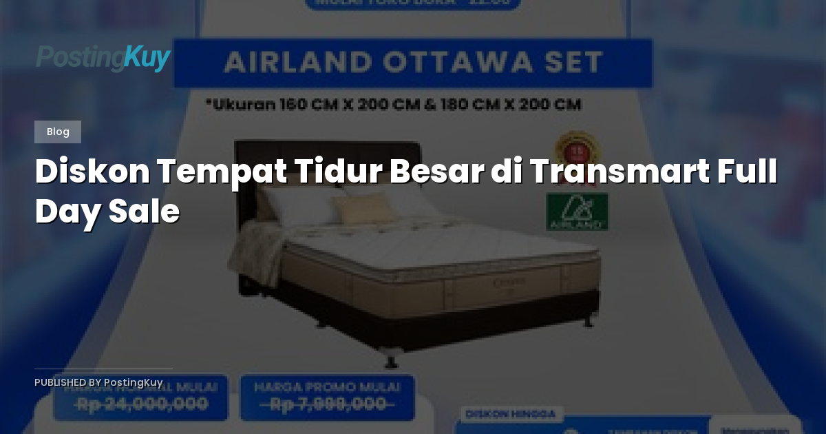 Diskon Tempat Tidur Besar di Transmart Full Day Sale