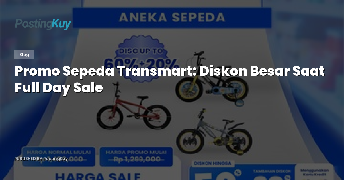 Promo Sepeda Transmart: Diskon Besar Saat Full Day Sale
