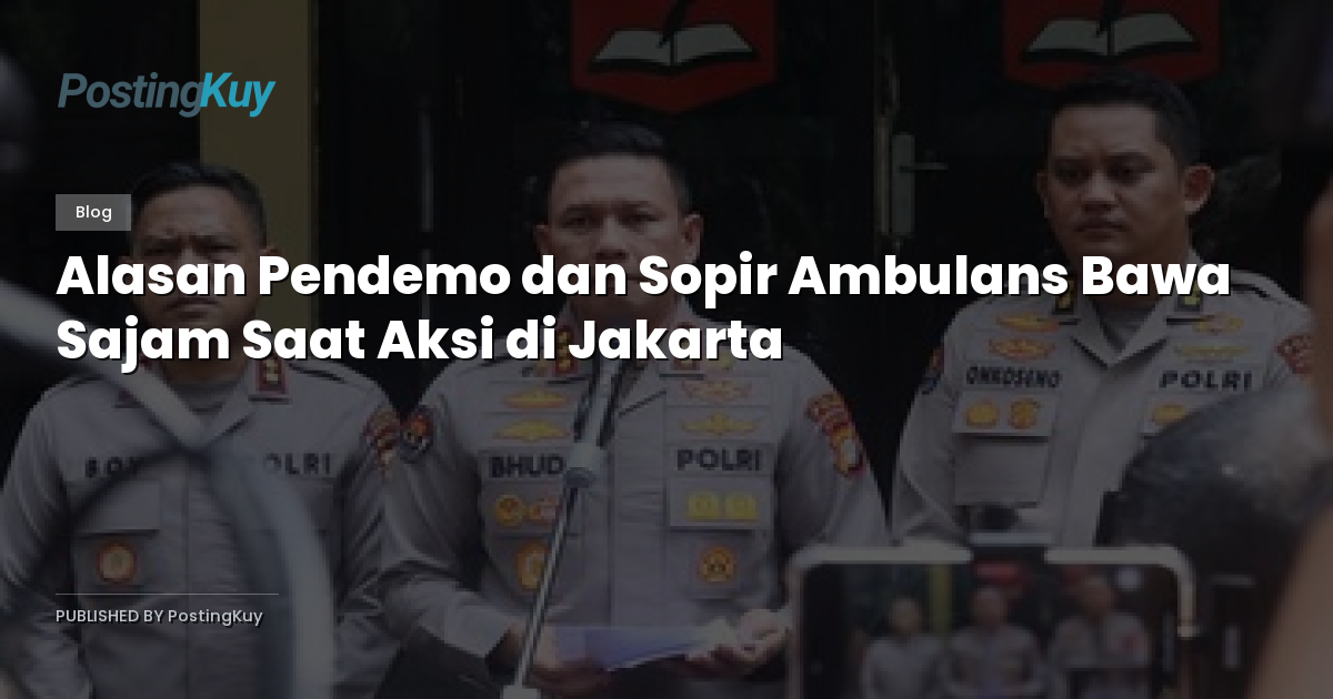 Alasan Pendemo dan Sopir Ambulans Bawa Sajam Saat Aksi di Jakarta