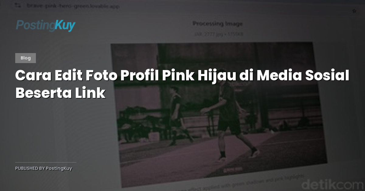 Cara Edit Foto Profil Pink Hijau di Media Sosial Beserta Link