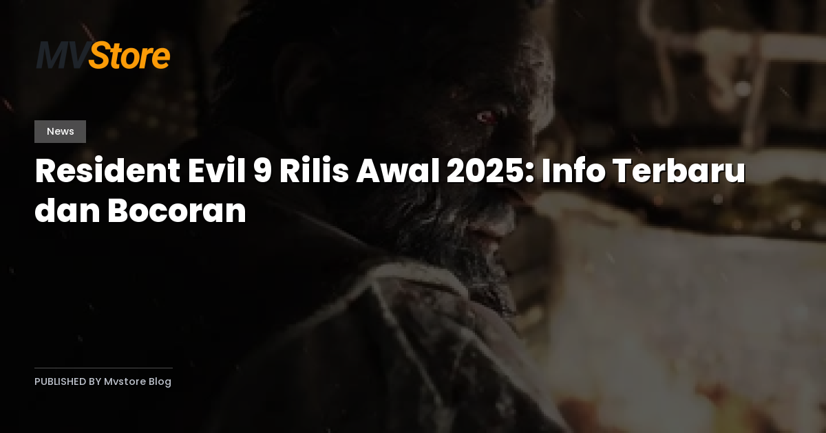 Resident Evil 9 Rilis Awal 2025: Info Terbaru dan Bocoran
