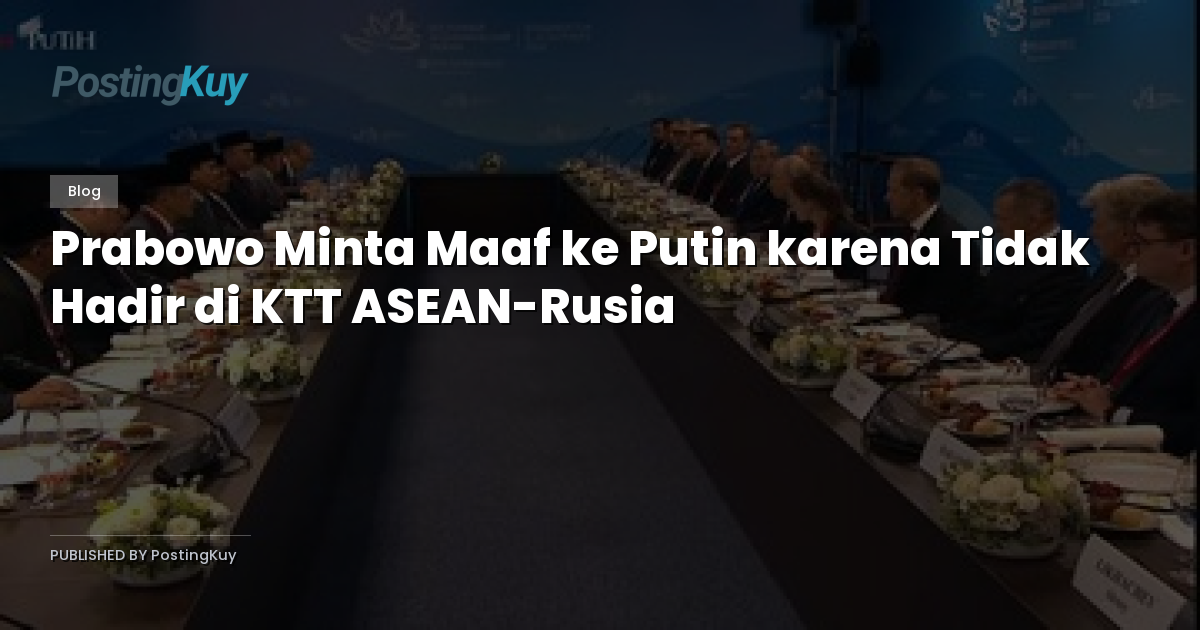 Prabowo Minta Maaf ke Putin karena Tidak Hadir di KTT ASEAN-Rusia