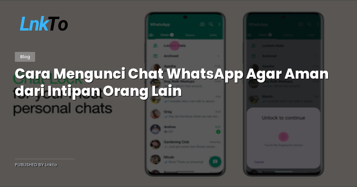 Cara Mengunci Chat WhatsApp Agar Aman dari Intipan Orang Lain