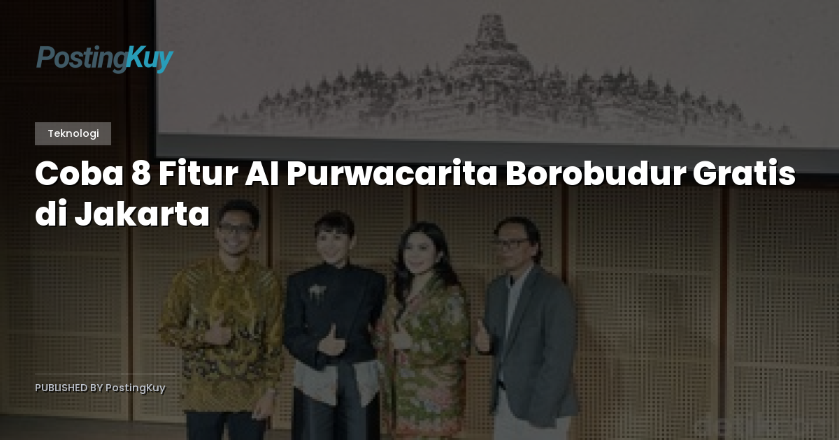 Coba 8 Fitur AI Purwacarita Borobudur Gratis di Jakarta