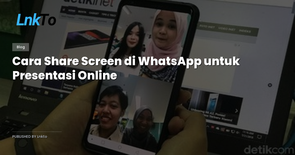 Cara Share Screen di WhatsApp untuk Presentasi Online