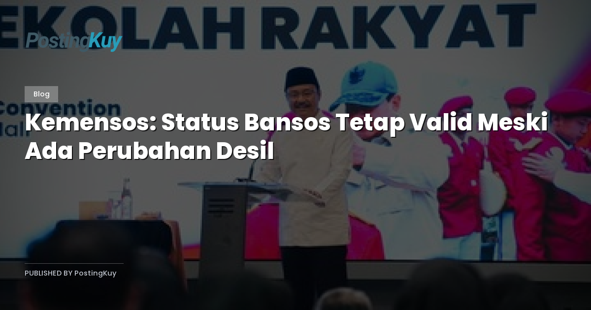 Kemensos: Status Bansos Tetap Valid Meski Ada Perubahan Desil