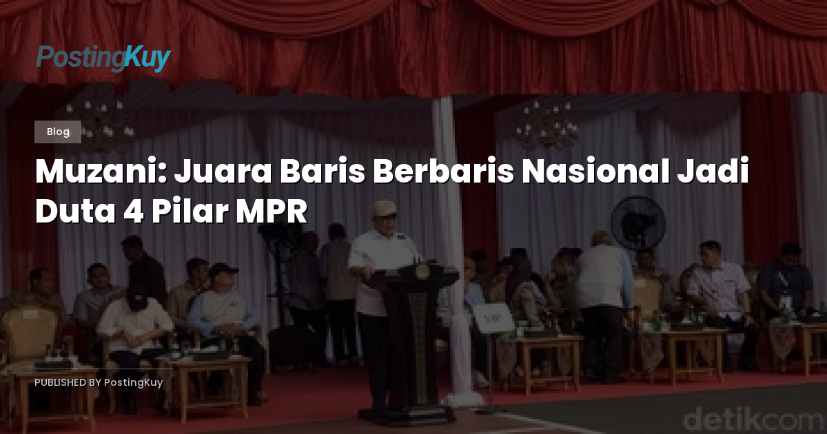 Muzani: Juara Baris Berbaris Nasional Jadi Duta 4 Pilar MPR
