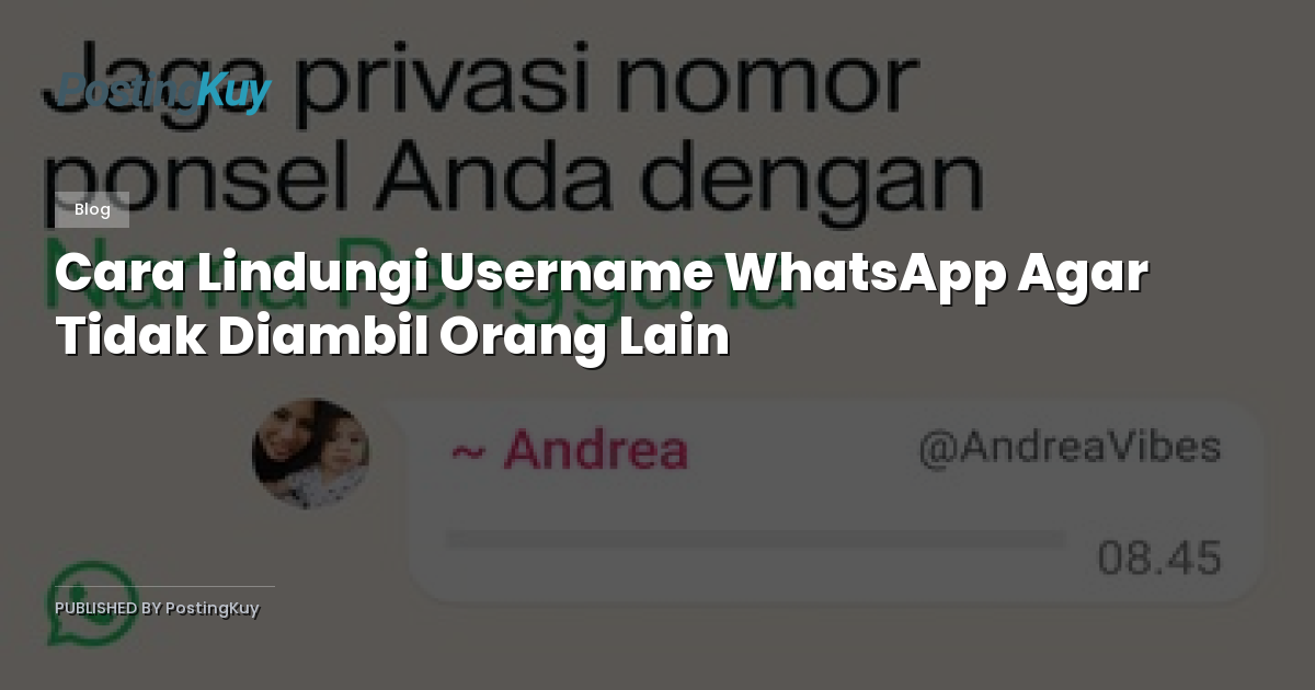 Cara Lindungi Username WhatsApp Agar Tidak Diambil Orang Lain