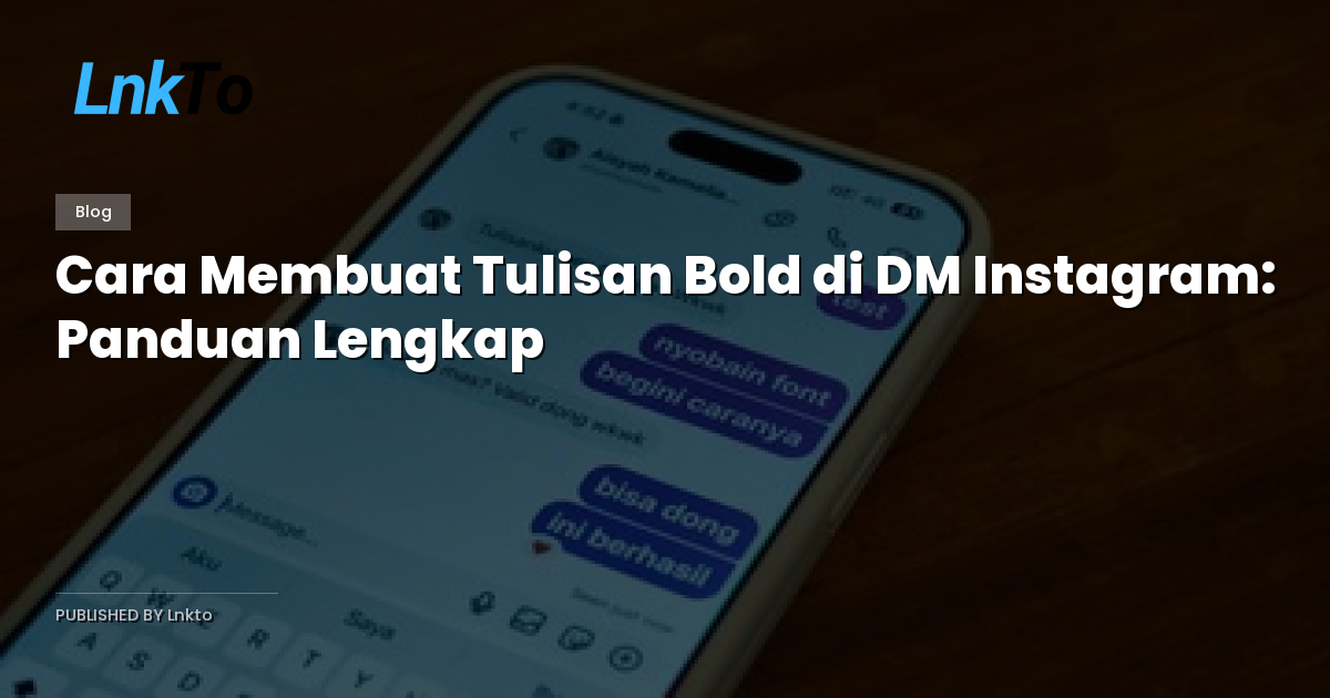 Cara Membuat Tulisan Bold di DM Instagram: Panduan Lengkap