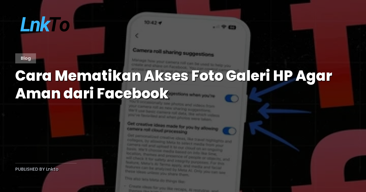 Cara Mematikan Akses Foto Galeri HP Agar Aman dari Facebook