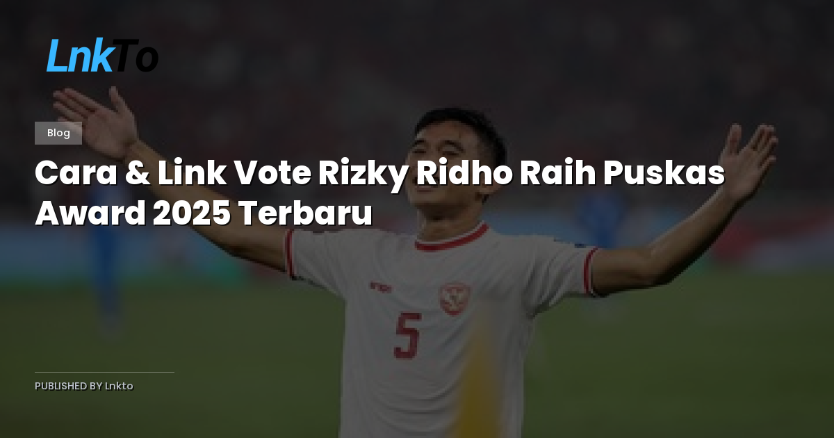 Cara & Link Vote Rizky Ridho Raih Puskas Award 2025 Terbaru