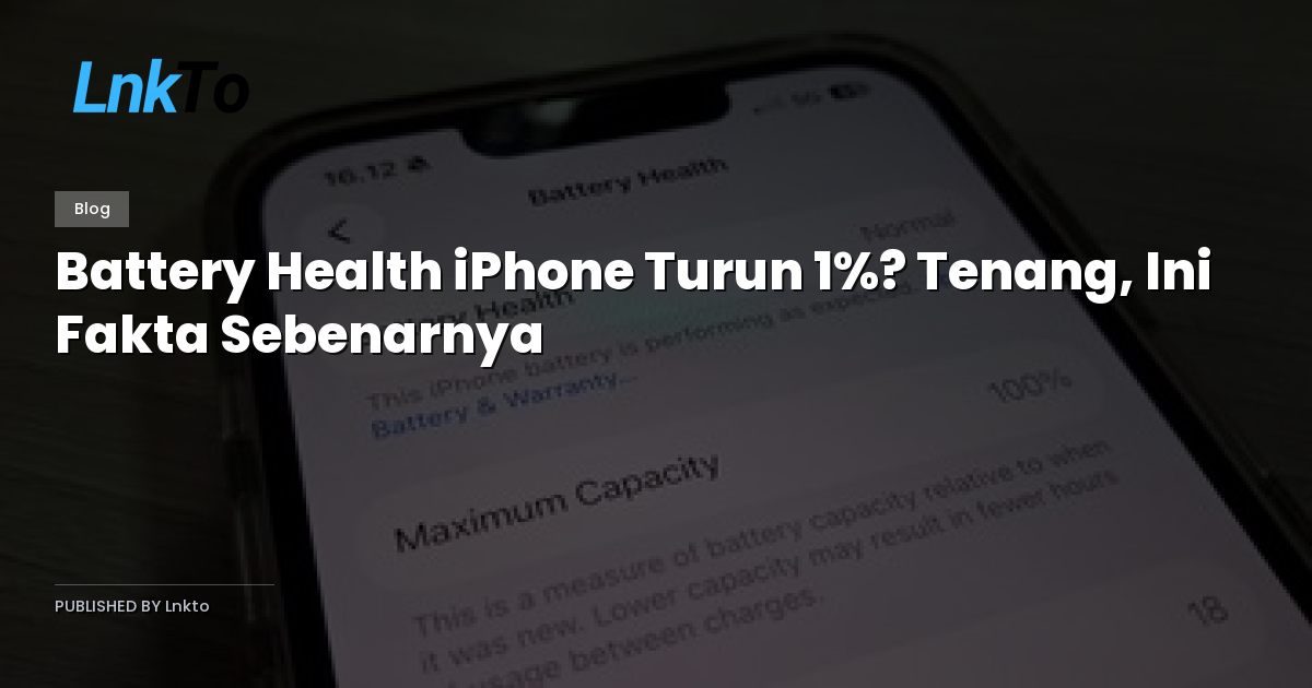Battery Health iPhone Turun 1%? Tenang, Ini Fakta Sebenarnya