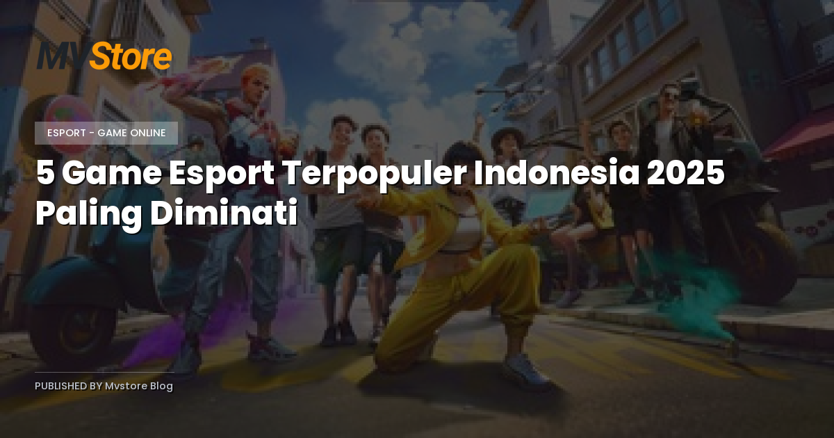 5 Game Esport Terpopuler Indonesia 2025 Paling Diminati