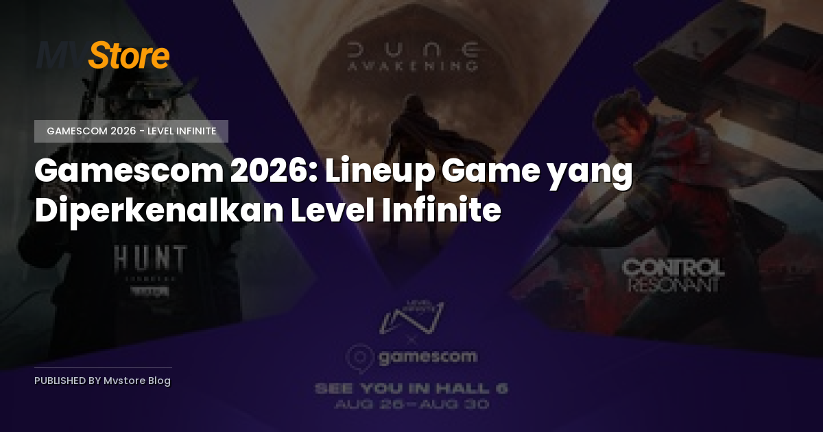 Gamescom 2026: Lineup Game yang Diperkenalkan Level Infinite