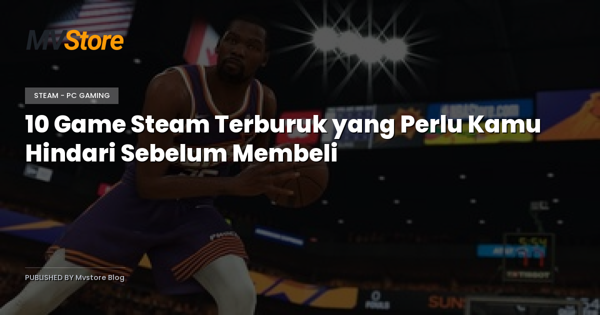10 Game Steam Terburuk yang Perlu Kamu Hindari Sebelum Membeli