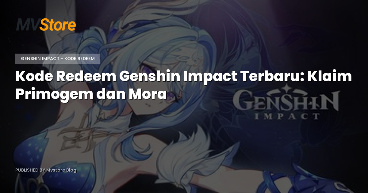 Kode Redeem Genshin Impact Terbaru: Klaim Primogem dan Mora