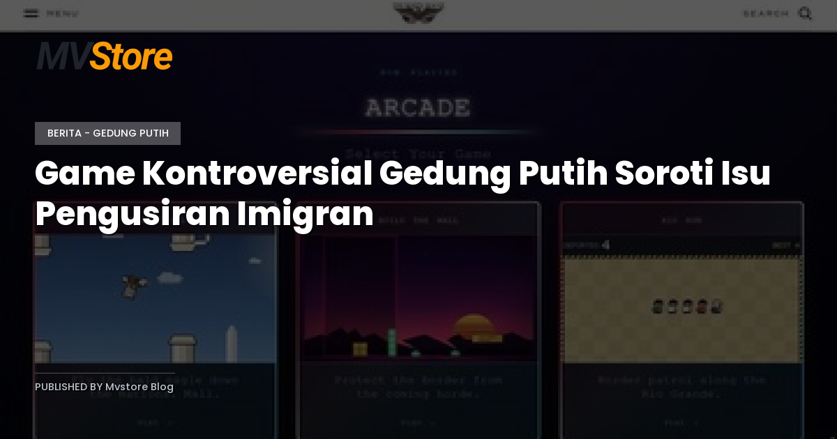 Game Kontroversial Gedung Putih Soroti Isu Pengusiran Imigran