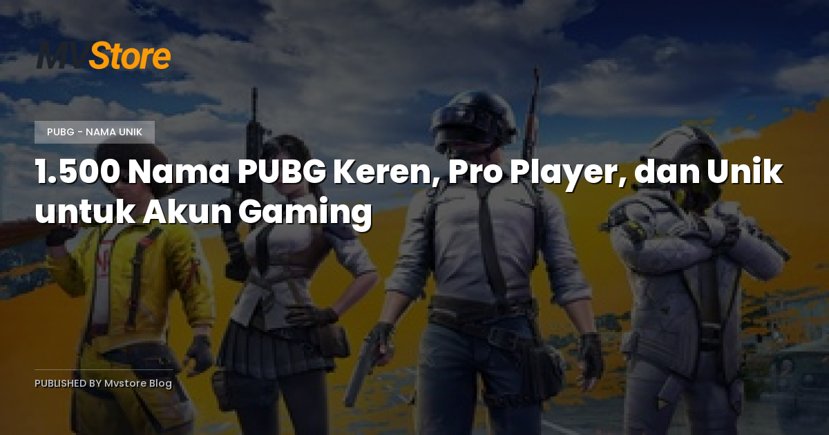 1.500 Nama PUBG Keren, Pro Player, dan Unik untuk Akun Gaming