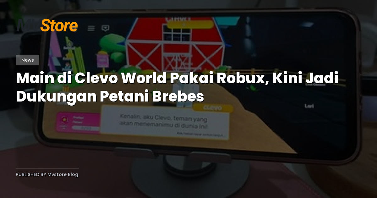 Main di Clevo World Pakai Robux, Kini Jadi Dukungan Petani Brebes