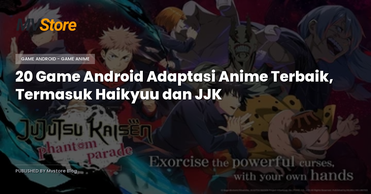 20 Game Android Adaptasi Anime Terbaik, Termasuk Haikyuu dan JJK