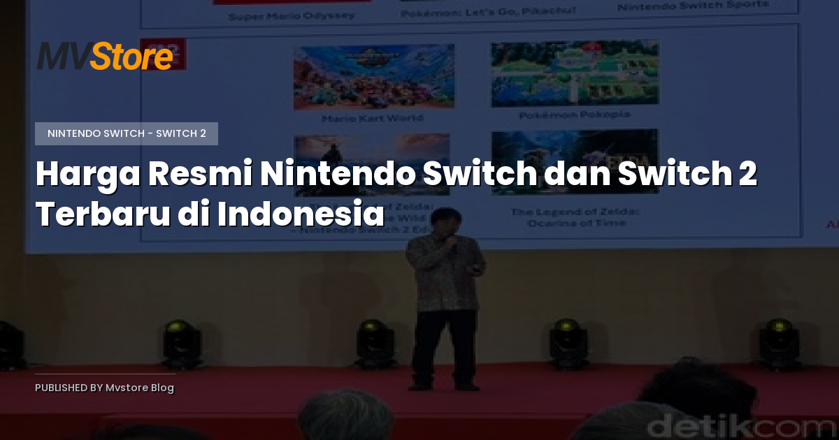 Harga Resmi Nintendo Switch dan Switch 2 Terbaru di Indonesia