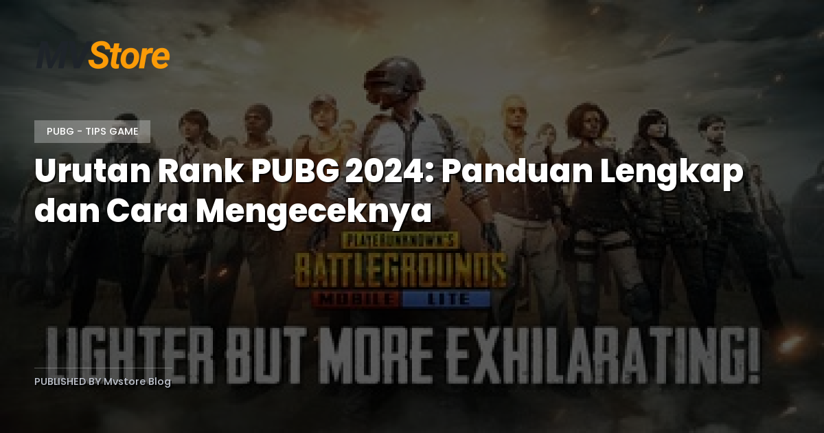Urutan Rank PUBG 2024: Panduan Lengkap dan Cara Mengeceknya
