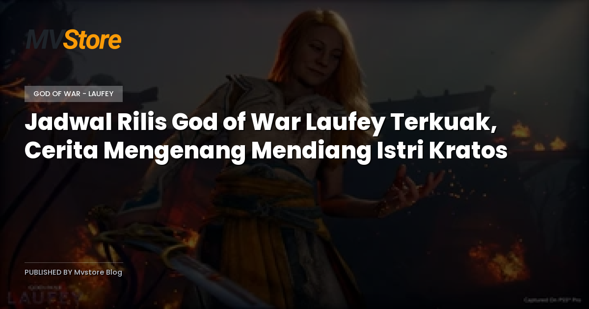 Jadwal Rilis God of War Laufey Terkuak, Cerita Mengenang Mendiang Istri Kratos